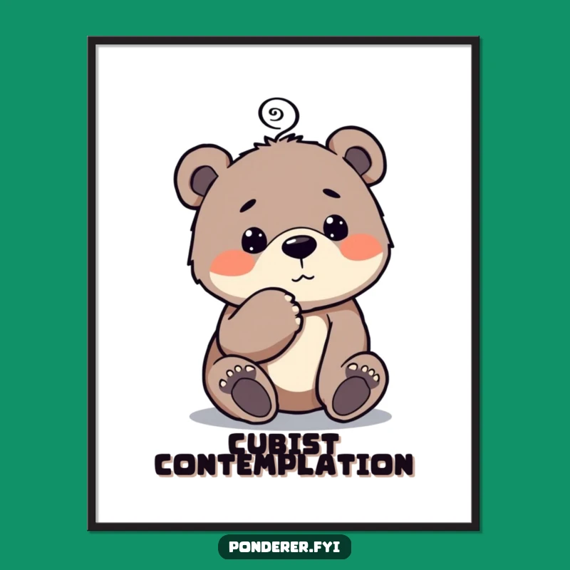 Funny Bear Cub Poster: Curious Thinker Art, a Charming Funny Gift for Your Walls!