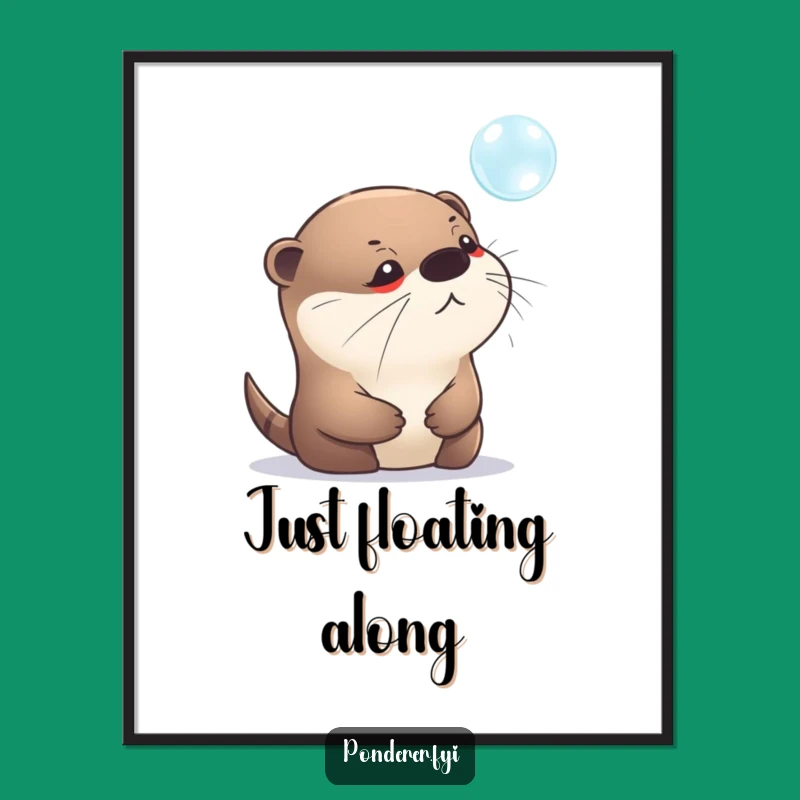 Funny Otter Bubble Poster: Pensive Wall Art, Whimsical Decor, Unique Gift Idea