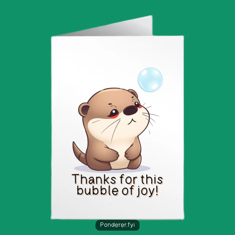 Free Printable Pensive Otter Bubble Thank You Card: Downloadable Humor for Quiet Thanks!