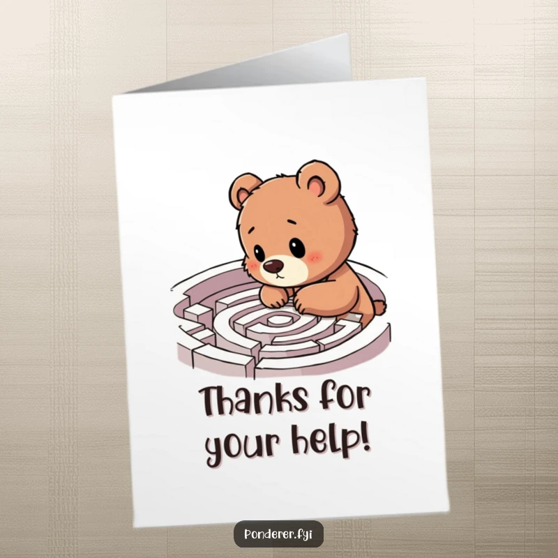 Funny free printable thank you card: a thoughtful bear cub excitedly examines a complex labyrinth, expressing gratitude with a humorous spirit.